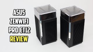 ASUS ZenWiFi Pro ET12 In-Depth Review - The Best AXE11000 Tri-Band WiFi 6E Mesh System from ASUS Yet