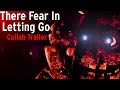 THERE FEAR IN LETTING GO | Collab Trailer