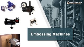 Embossing Machine (2025 Guide) – Manufacturers, Suppliers, and Industry Information