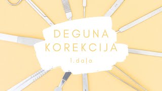 Deguna Korekcija - gatavošanās, analīzes, operācija un vēl | 1.daļa