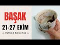 BAŞAK BURCU 21 - 27 EKİM 2024 KAHVE FALI ( Haftalık Burç Yorumları )