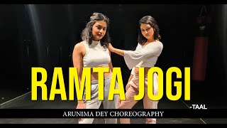 Ramta Jogi | Taal | Arunima Dey Choreography