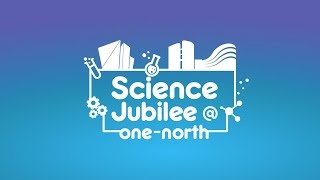 Science Jubilee @ one-north