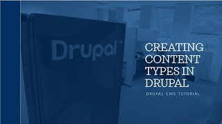 Creating Content Types in Drupal | Drupal CMS Tutorial