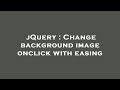jQuery : Change background image onclick with easing