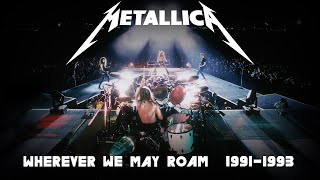 Metallica - Wherever We May Roam (The Black Album Tour Concert 1991-1993)
