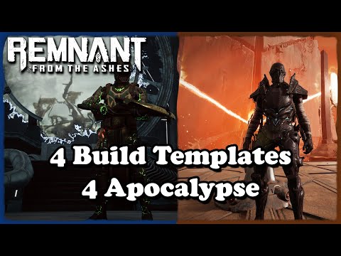 [Remnant] 4 Build Templates for Apocaylpse