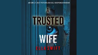 Chapter 01 - A Trusted Wife (An Emily Just Psychological Thriller—Book One) an Utterly...