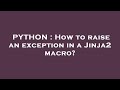 PYTHON : How to raise an exception in a Jinja2 macro?