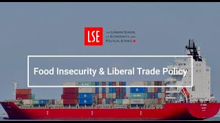 Food Insecurity and Liberal Trade Policy | LSE Department of Health Policy