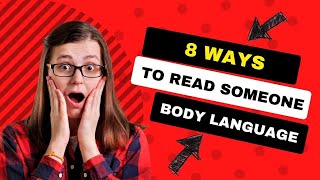 8 Ways to Read Someones Body Language