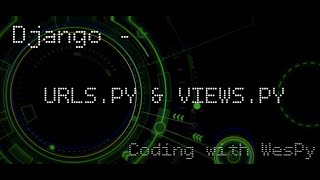 PYTHON DJANGO TUTORIAL: Web Dev Part 3 | Django urls.py, Python 3.8, path, views.py, settings.py