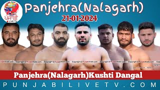 LIVE PANJHERA [ H.P NALAGARH] KUSHTI DANGAL 21 JAN 2024