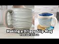 Making a Drippy Slip Mug from start to finish