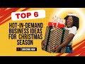 Make Over 200k Profit from These Hot In Demand Christmas Business Ideas This Season