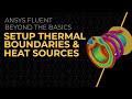 How to Setup Thermal Boundaries and Heat Sources in Ansys Fluent — Lesson 2