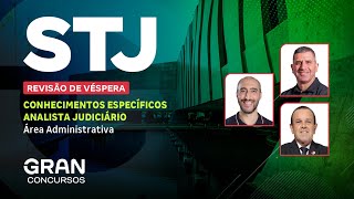 Concurso STJ |  Revisão de Véspera: Conhecimentos Específicos Analista Judiciário