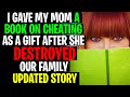 I Gave My Mom A Book On Cheating After She Destroyed Our Family r/Relationships