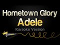Adele - Hometown Glory (Karaoke Version)