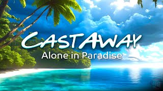 Tropical Island Survival | Castaway Alone in Paradise