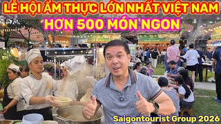 TƯNG BỪNG LỄ HỘI VĂN HÓA ẨM THỰC, MÓN NGON SAIGONTOURIST GROUP 2026 || Nick Nguyen
