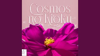 Cosmos no Kioku