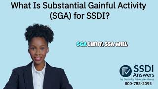 What is Substantial Gainful Activity (SGA) for SSDI ?