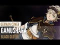 Black Clover OP 『Gamushara』◊ GERMAN ◊ Chila