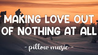 Making Love Out OF Nothing At All - Air Supply (Lyrics) 🎵