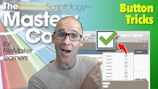 Lesson #9: Layout Mode & Design - Button Tricks - Scriptology Mastery Course FileMaker