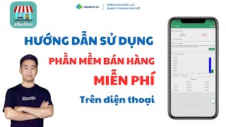 Hướng dẫn phần mềm quản lý bán hàng miễn phí Aseller trên điện thoại mảng bán lẻ | Quản Pos