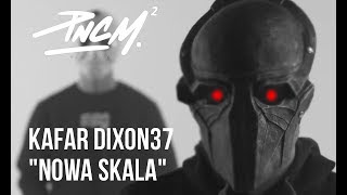 Kafar Dixon37 - Nowa Skala prod. PSR