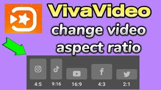 how to change video aspect ratio with Viva Video Editor app