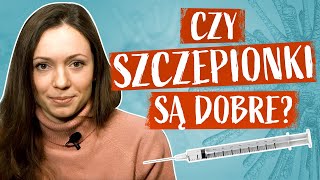 Czy szczepionki są dobre?