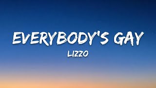 Lizzo – Everybody's Gay (Lyrics)