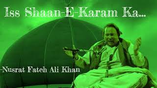 Iss Shaan - E - Karam Ka Kya Kehna | Nusrat Fateh Ali Khan | Qawwali | Kachche Dhage