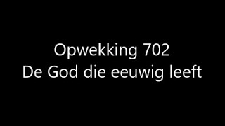 Opwekking 702 - Er is kracht voor wie hopen op de Heer met tekst