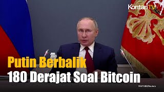 Tadinya Anti-Kripto, Begini Pandangan Vladimir Putin Tentang Bitcoin Saat Ini | KONTAN News