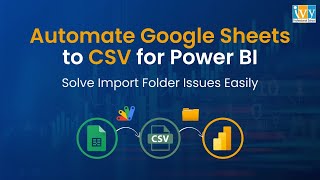 Append Google Sheet Folder in Power BI Automatically using AppScript | Auto Convert to CSV