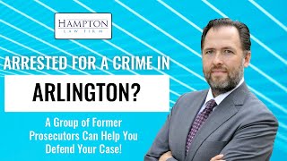 Arrested For A Crime In Arlington, Texas? Do This Now!