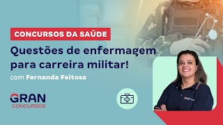 Concursos da Saúde: Questões de enfermagem para carreira militar! Com Fernanda Feitosa