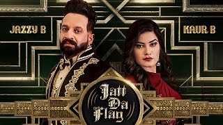 Jatt Da Flag Video Song | Jazzy B & Kaur B | Tru-Skool | Amrit Bova