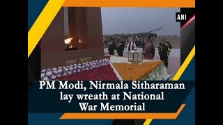 PM Modi, Nirmala Sitharaman lay wreath at National War Memorial