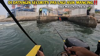 MANCING DI ARUS PANAS PLTU ANCOL SAMPE DI JAGAIN, INI ALASAN GAK BOLEH MANCING DI SINI!!