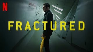 Fractured (2019 Netflix Original Thriller) Spoiler Free Review