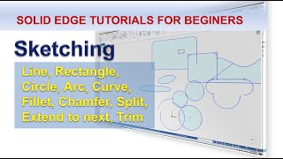 Solid Edge Tutorials #2 | Sketching | How to use Line, Rectangle, Circle, Arc, Fillet, Chamfer, Trim