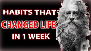 HABITS THAT CHANGED LIFE IN 1 WEEK | STOICISM | Stoic Life Lesson | Stoic Philosophy |