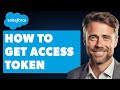 How to Get Access Token From Key and Secret for Connected App (Full 2024 Guide)