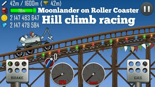 Hill climb racing | Moonlander on RollerCoaster | Gameplay.