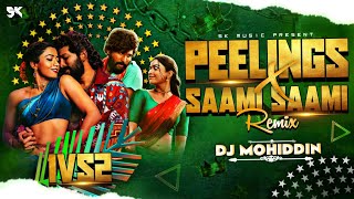 Peelings x Saami Saami (Remix) 2025 | Pushpa 2vs1 | Dj Mohiddin | Allu Arjun New Dj Song | Dance Mix